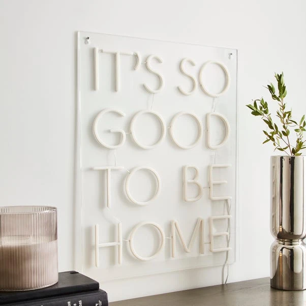 Dunelm Good To Be Home Neon Sign 4 Dunelm Good To Be Home Neon Sign - Image 2